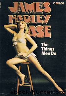 1953 - The Things Men Do by James Hadley Chase