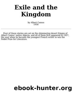 1958 - Exile and the Kingdom by Albert Camus & Prefers to remain anonymous