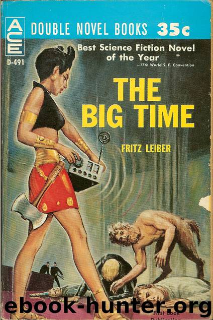 1958-The Big Time by Fritz Leiber