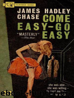 1960 - Come Easy, Go Easy by James Hadley Chase