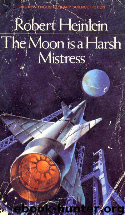 1967-The Moon Is a Harsh Mistress by Robert A. Heinlein