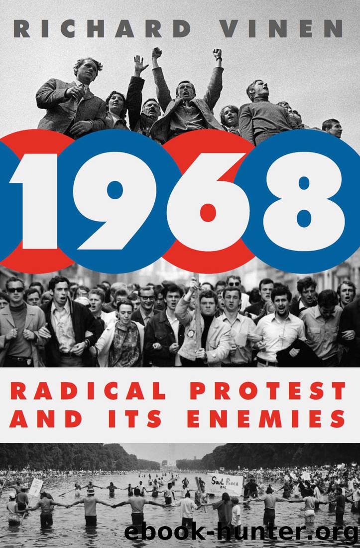 1968: Radical Protest and Its Enemies by Richard Vinen