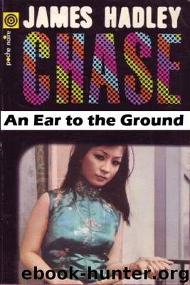 1968-An Ear to the Ground by James Hadley Chase