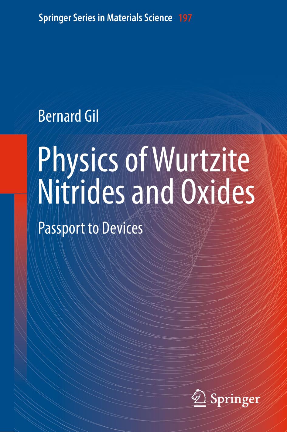 197. Physics of Wurtzite Nitrides and Oxides by Passport to Devices (2014)