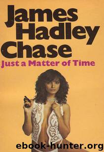 1972 - Just a Matter of Time by James Hadley Chase