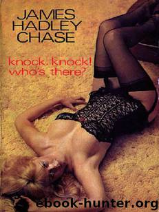 1973 - Knock Knock Who's There by James Hadley Chase