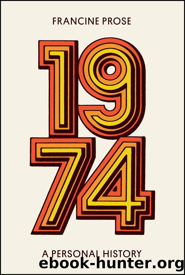 1974 by Francine Prose