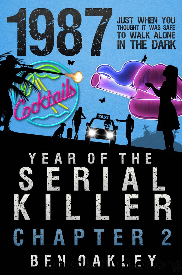 1987: Year of the Serial Killer (Chapter Two) by Oakley Ben