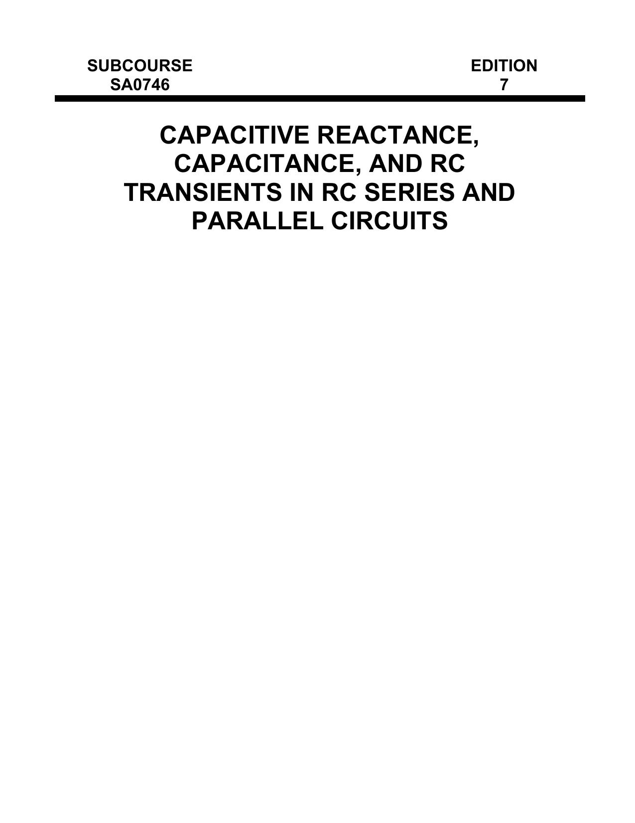 1988 US Army CAPACITATIVE REACTANCE, CAPACITANCE, AND RC TRANSIENTS IN RC SERS AND PARALLEL CIRCUITS by Unknown