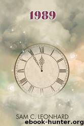 1989 (Time Is Eternity) by Sam C. Leonhard