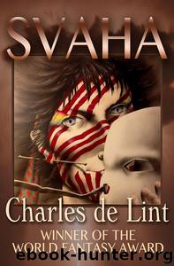 1989 Svaha by Charles de Lint