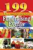 199 Fun and Effective Fundraising Events for Non-Profit Organizations by Richard Helweg