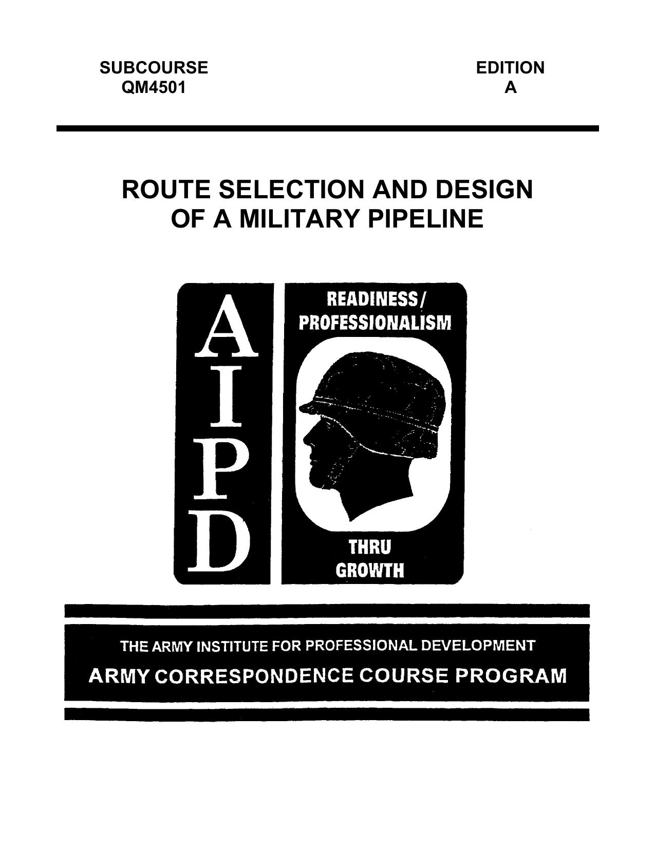 1991 US Army ROUTE SELECTION AND DESIGN OF A MILITARY PIPELINE 136p by Unknown