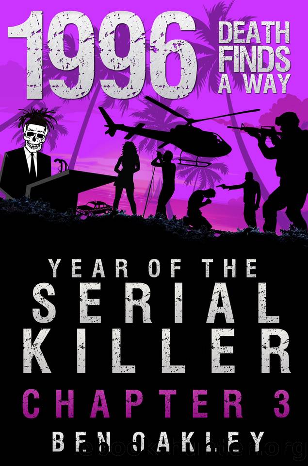 1996: Year of the Serial Killer (Chapter Three) by Oakley Ben