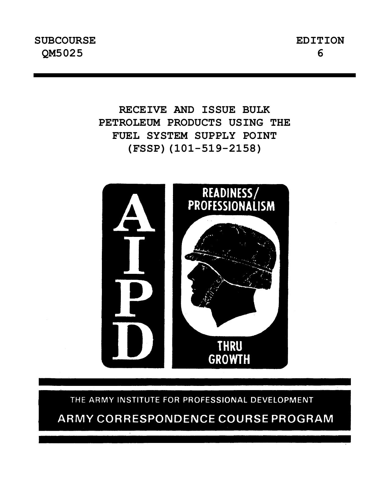 1998 US Army RECEIVE AND ISSUE BULK PETROLEUM PRODUCTS USING THE FUEL SYSTEM SUPPLY POINT 25p by Unknown