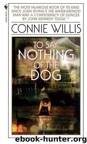 1999-To Say Nothing of the Dog by Connie Willis