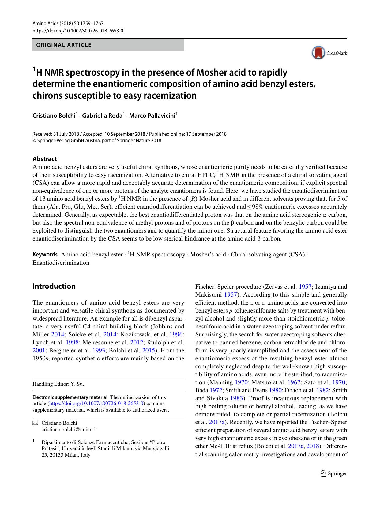 1H NMR spectroscopy in the presence of Mosher acid to rapidly determine the enantiomeric composition of amino acid benzyl esters, chirons susceptible to easy racemization by Cristiano Bolchi & Gabriella Roda & Marco Pallavicini