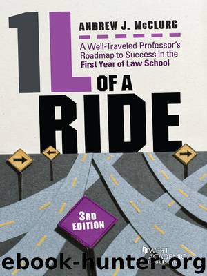 1L of a Ride, a Well-Traveled Professor's Roadmap to Success in the First Year of Law School by Andrew McClurg