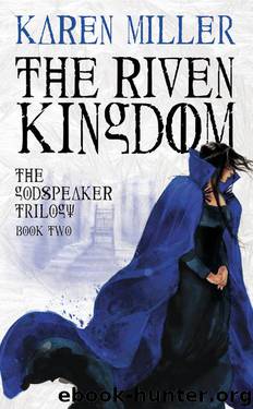 2 - The Riven Kingdom by Karen Miller