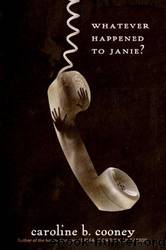 2 - Whatever Happened to Janie? by Caroline B. Cooney