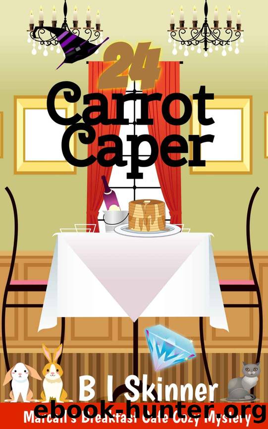2 -24 Carrot Caper: A Marcall's Breakfast Cafe Paranormal Cozy Mystery (Marcalls Breakfast Cafe Paranormal Cozy Mystery) by B I Skinner