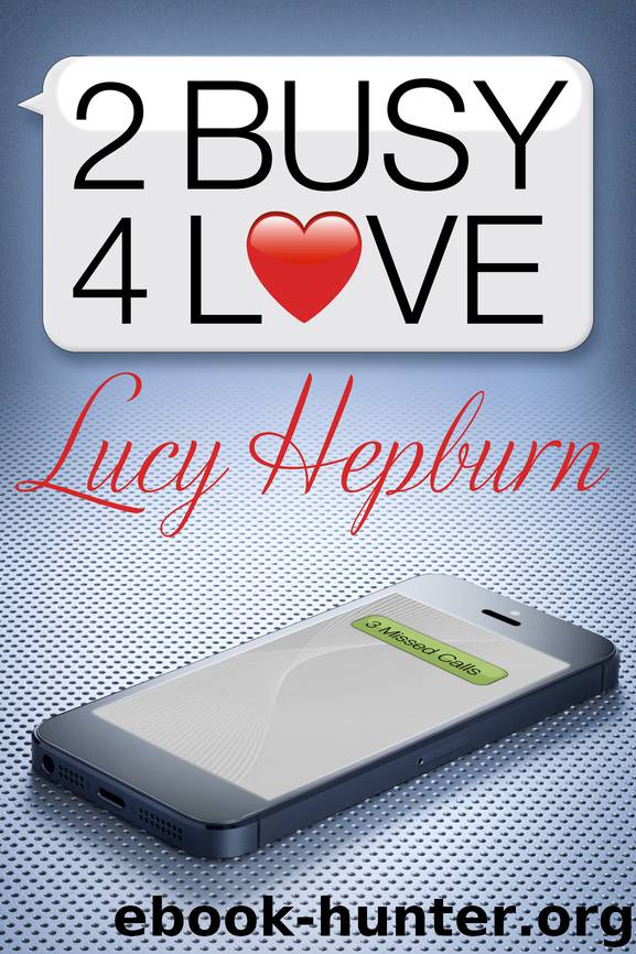 2 Busy 4 Love by Lucy Hepburn