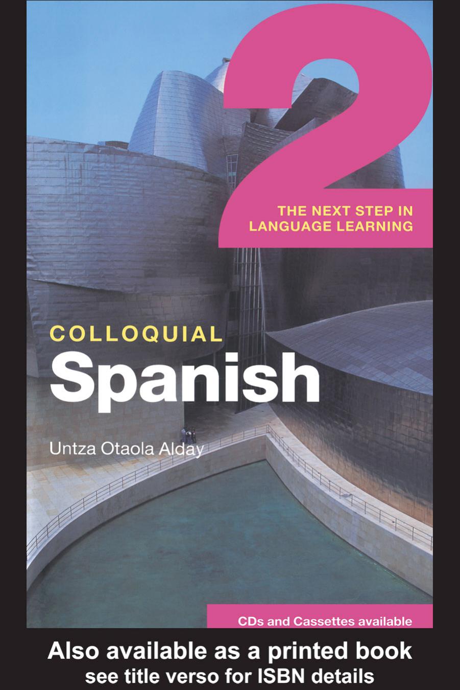 2 Colloquial Spanish: The Next Step in Language Learning by Untza Otaola Alday
