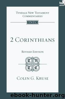 2 Corinthians (TNTC) by Colin Kruse