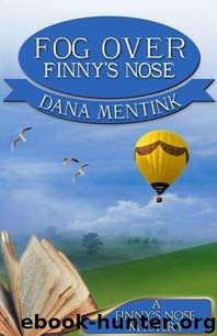 2 Fog Over Finny's Nose by Dana Mentink