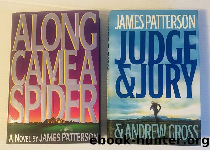2 James Patterson Books! 1) Along Came a Spider 2) Judge & Jury by Patterson James