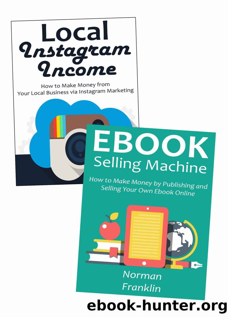 2 Profitable Ways to Get Started with Online Marketing: eBook Selling & Local Instagram Marketing by Norman Franklin