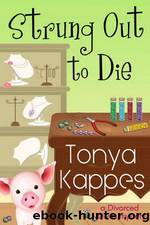 2 Strung Out To Die by Tonya Kappes