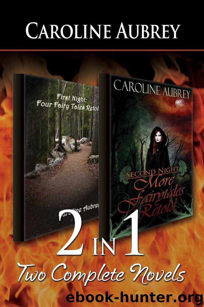 2-in-1: First Night: Four Fairy Tales Retold Second Night by Caroline Aubrey