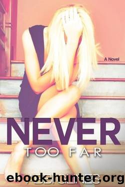 2. Never Too Far by Abbi Glines