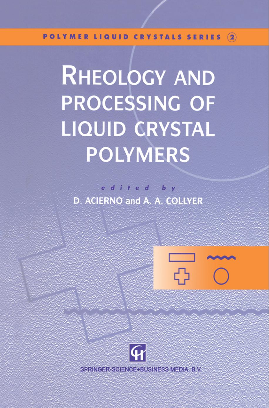 2. Rheology and Processing of Liquid Crystal Polymers (1996) by Unknown