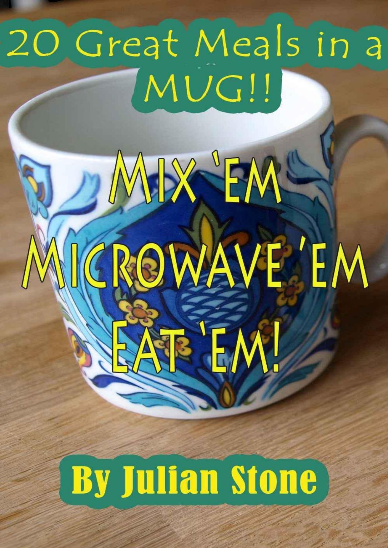 20 Fast Meals In a Mug by Julian Stone