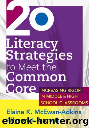 20 Literacy Strategies to Meet the Common Core by McEwan-Adkins Elaine K.;Burnett Allyson J.; & Allyson J. Burnett