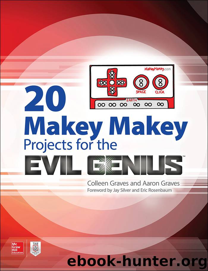 20 Makey Makey Projects for the Evil Genius by Aaron Graves