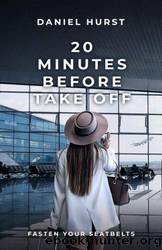 20 Minutes Before Take Off by Daniel Hurst