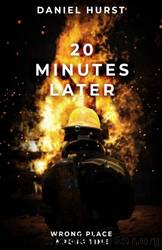 20 Minutes Later by Daniel Hurst
