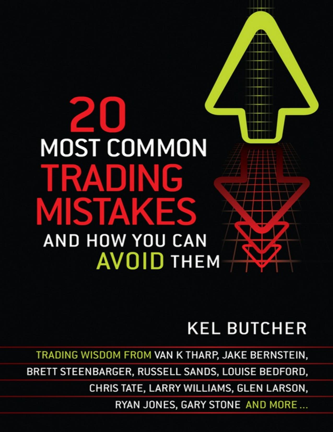20 Most Common Trading Mistakes: And How You Can Avoid Them by Kel Butcher