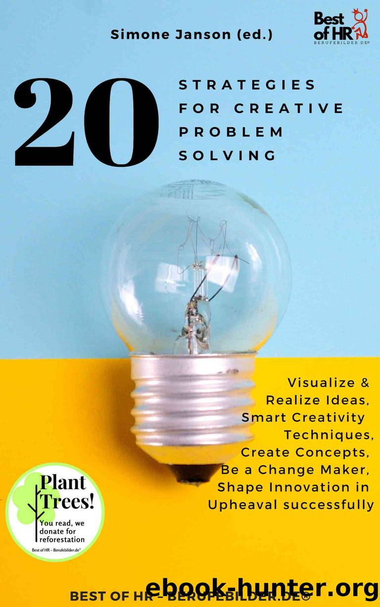 20 Strategies for Creative Problem Solving by Simone Janson;