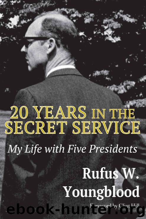 20 Years in the Secret Service: My Life with Five Presidents by Rufus W. Youngblood
