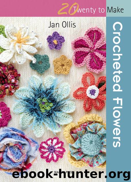 20 to Make: Crocheted Flowers by Jan Ollis