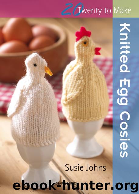20 to Make: Knitted Egg Cosies by Susie Johns