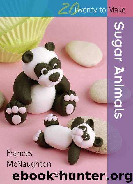 20 to Make: Sugar Animals by Frances McNaughton