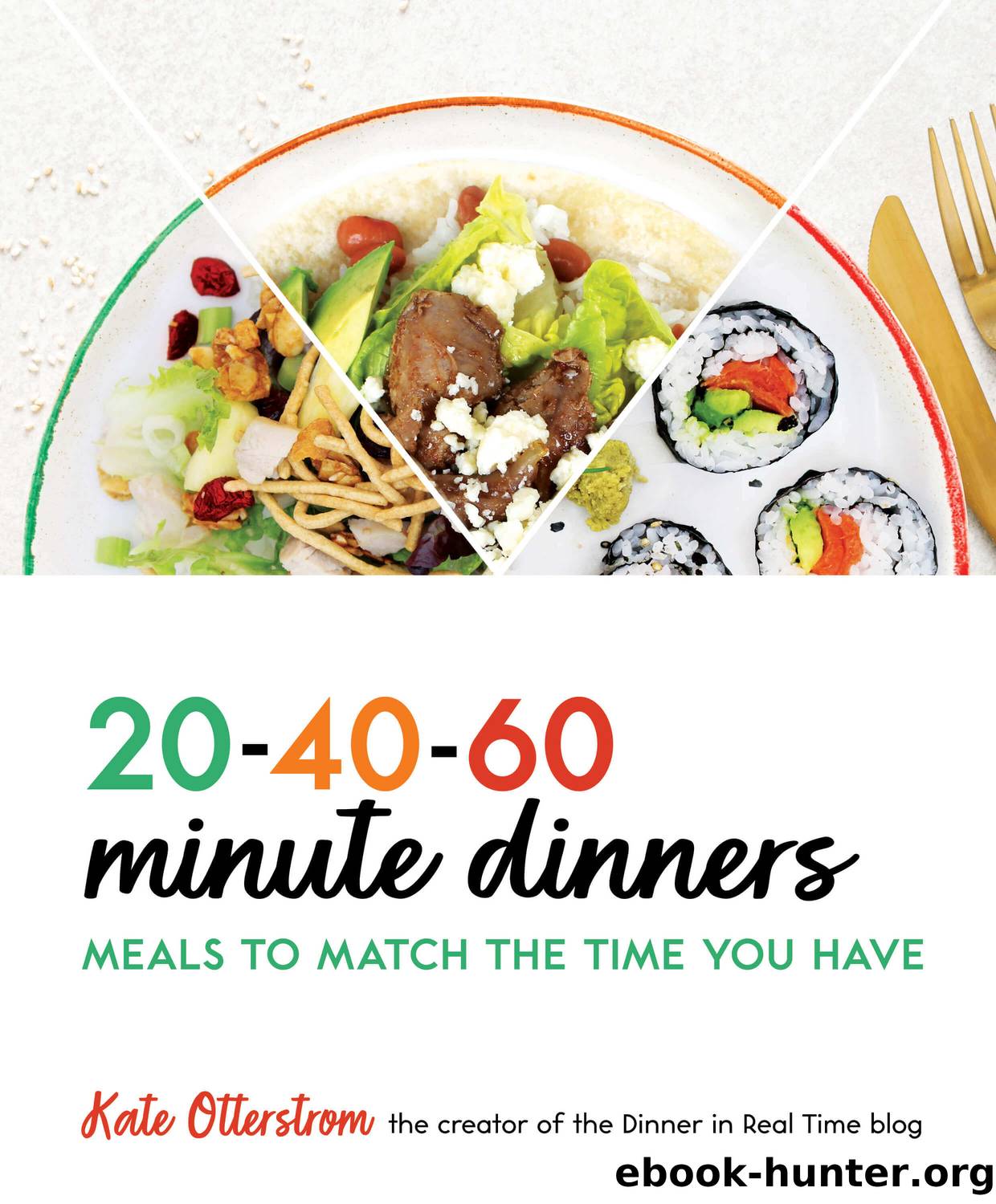 20-40-60-Minute Dinners by Kate Otterstrom