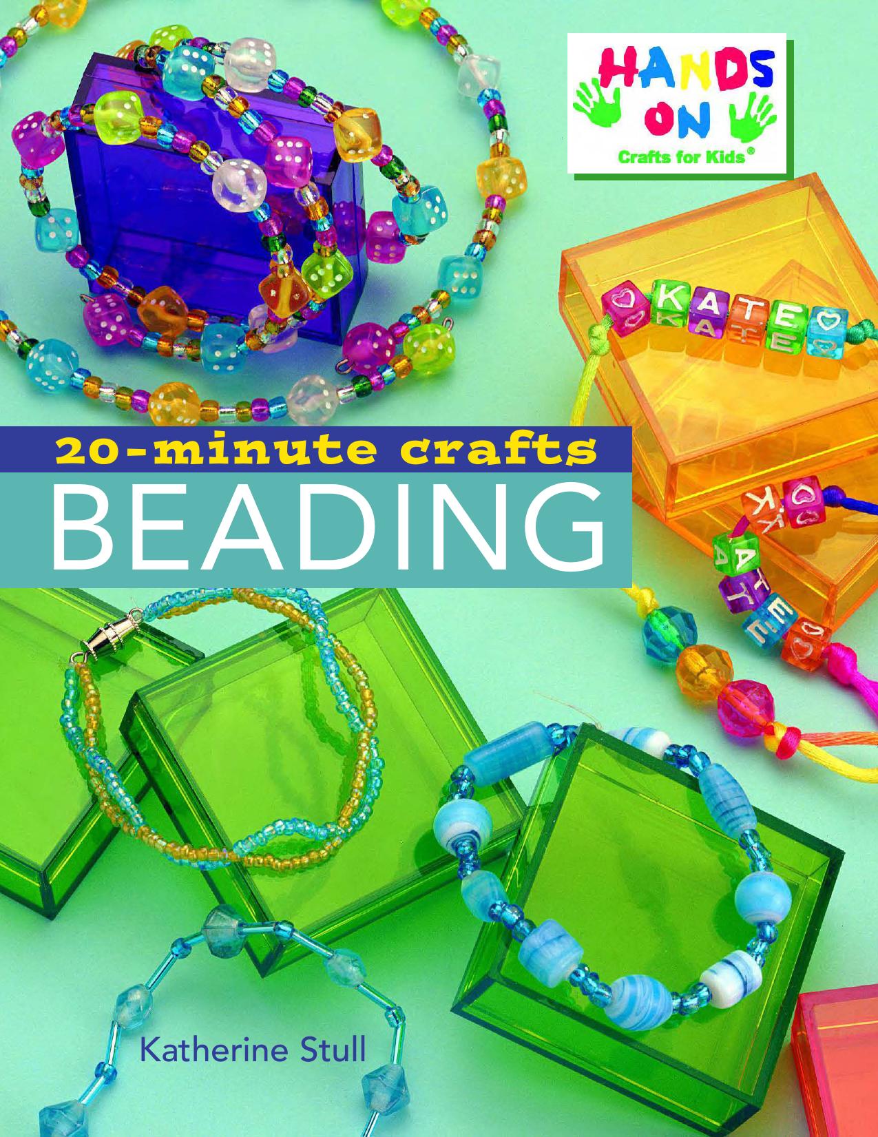 20-minute crafts: beading by Stull Katherine