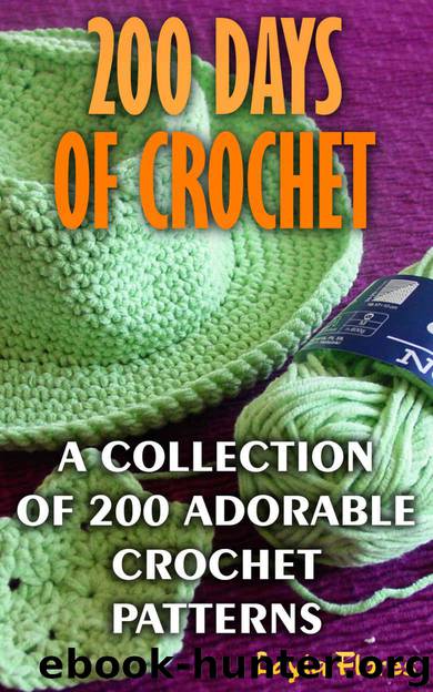 200 Days Of Crochet A Collection Of 200 Adorable Crochet Patterns by Layla Flores