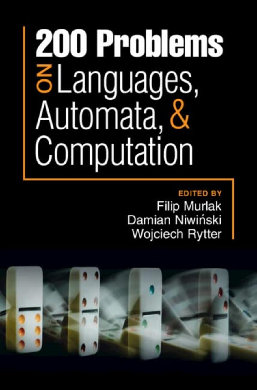 200 Problems on Languages, Automata, and Computation by Filip Murlak Damian Niwinski Wojciech Rytter
